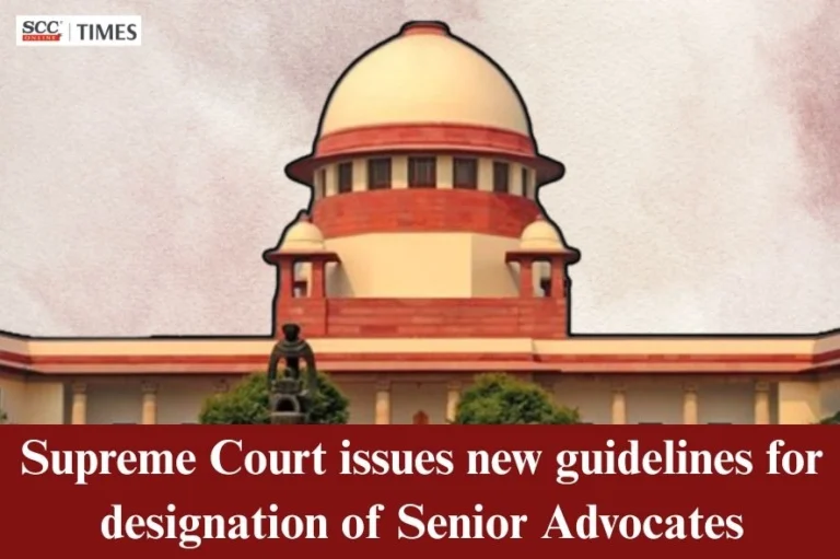 Supreme Court issues new guidelines for designation of Senior Advocates