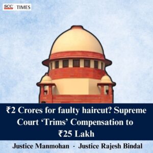 2 Crores for faulty haircut