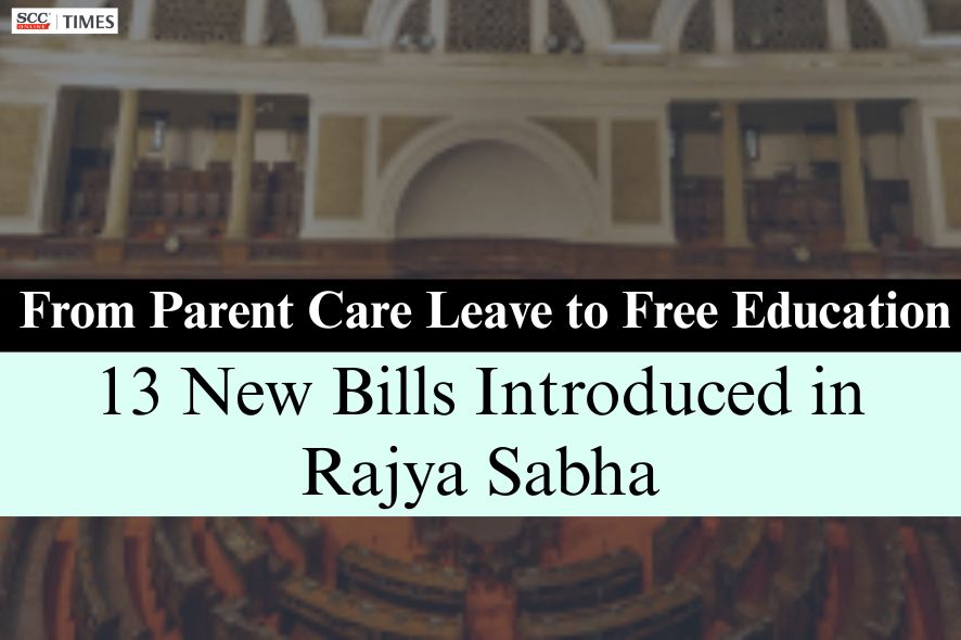 13 Bills Introduced in Rajya Sabha 2026 | SCC Times