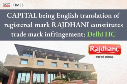 CAPITAL as translation of RAJDHANI trademark infringement