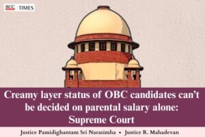 Creamy layer status of OBC candidates