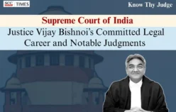 Know Thy Judge | Supreme Court of India: Justice Vijay Bishnoi’s Committed Legal Career and Notable Judgments