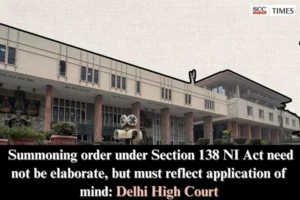 Summoning Order under Section 138 NI Act
