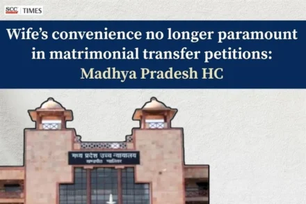 Wife's convenience matrimonial transfer petitions