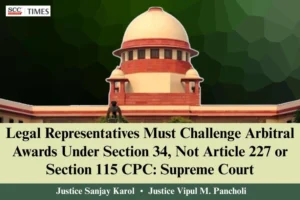 Challenge to Arbitral Award by Legal Representatives