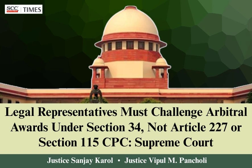 Challenge to Arbitral Award by Legal Representatives