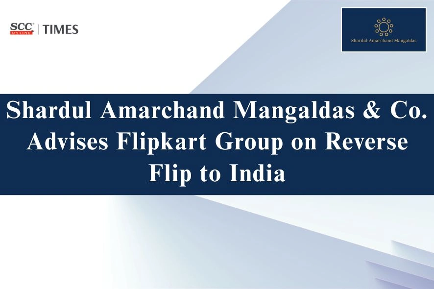 Flipkart reverse flip India SAM transaction 2026