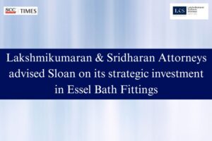 Lakshmikumaran Sloan Essel Bath Fittings deal 2026