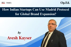 Madrid Protocol Indian startups global brand expansion