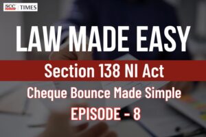 Section 138 NI Act cheque bounce law