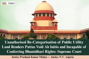 Unauthorized Re-Categorisation of Public Utility Land