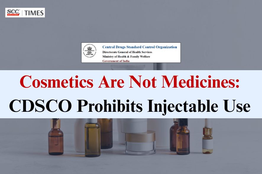 CDSCO Prohibits Injectable Cosmetics