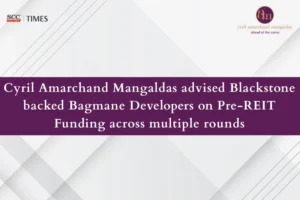 CAM Advises Bagmane Developers Deal