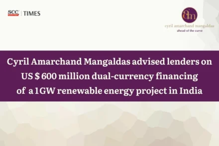Cyril Amarchand Mangaldas lenders renewable energy financing India 2026