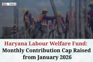 Haryana Labour Welfare Fund Contribution Revised