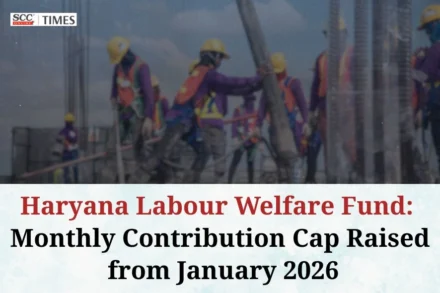 Haryana Labour Welfare Fund Contribution Revised