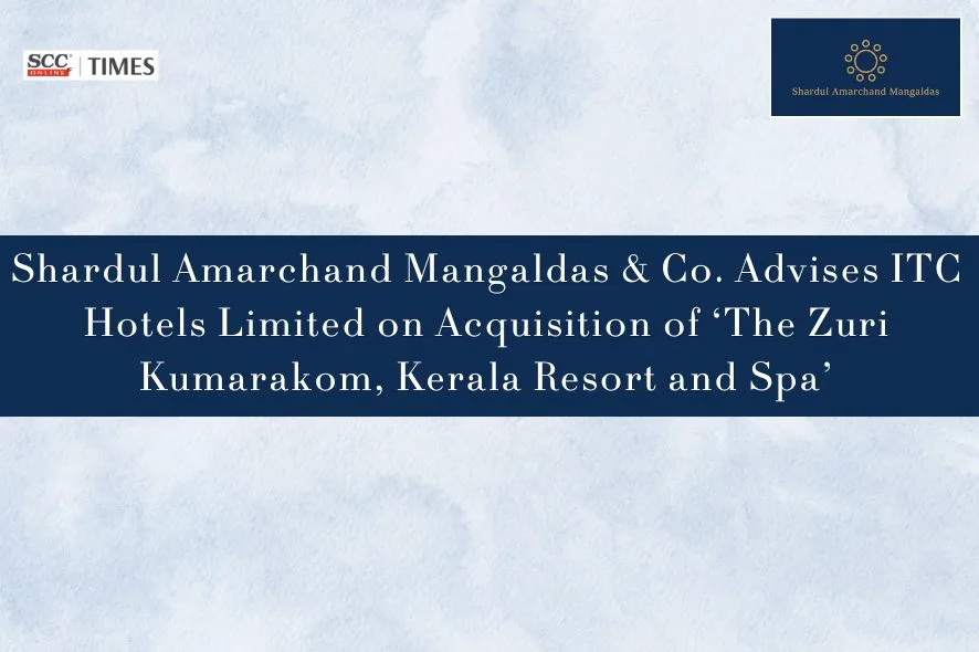 ITC Hotels acquisition of The Zuri Kumarakom Kerala Resort