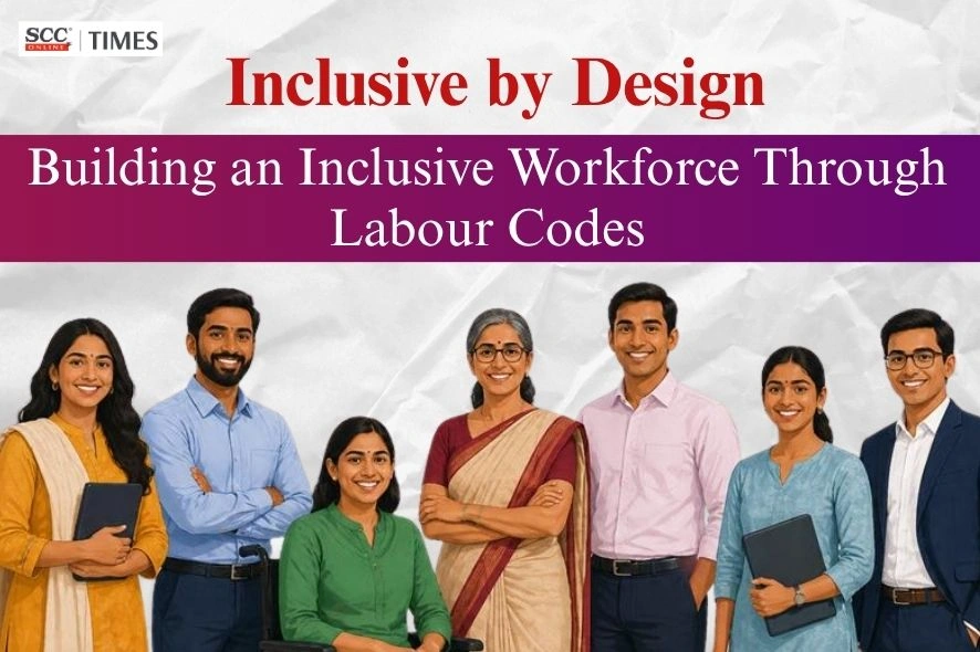 Inclusive Workforce Through Four Labour Codes