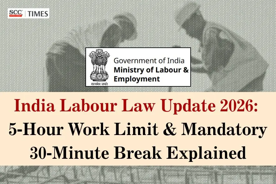 India 5-hour work limit labour law 2026