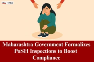Maharashtra Gov empowers Officials for PoSH inspections
