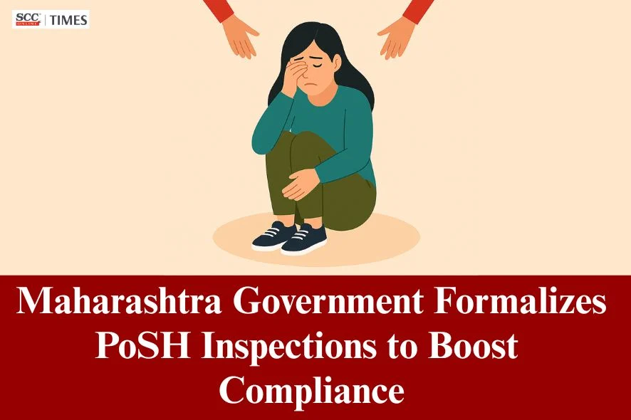 Maharashtra Gov empowers Officials for PoSH inspections