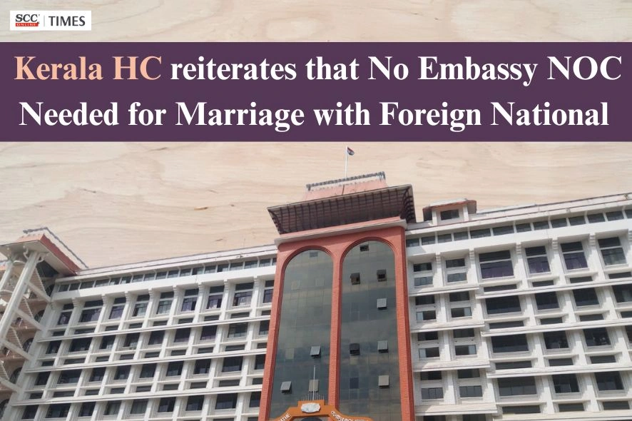 No Embassy-issued NOC Required for Marriage
