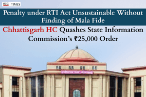 Penalty under RTI Act unsustainable without mala fide