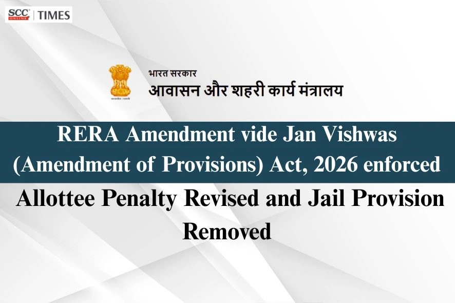 RERA amendment vide Jan Vishwas (Amendment) Act, 2026 enforced