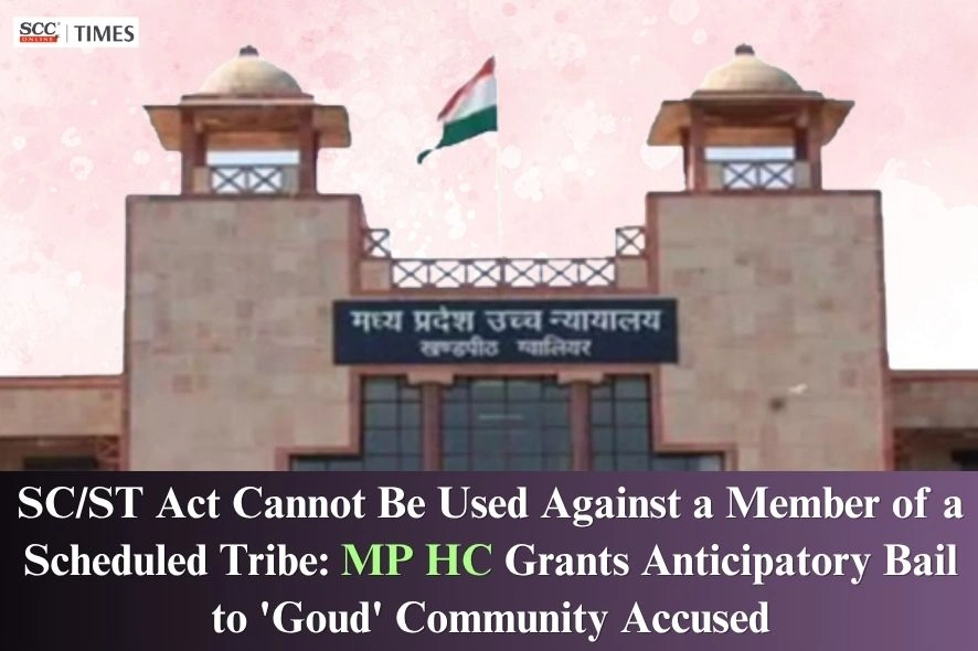 SCST Act applicability 'Goud' scheduled tribe anticipatory bail