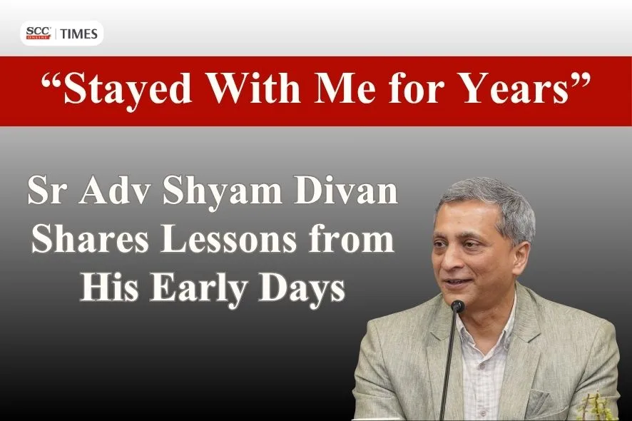 Shyam Divan lessons for young lawyers