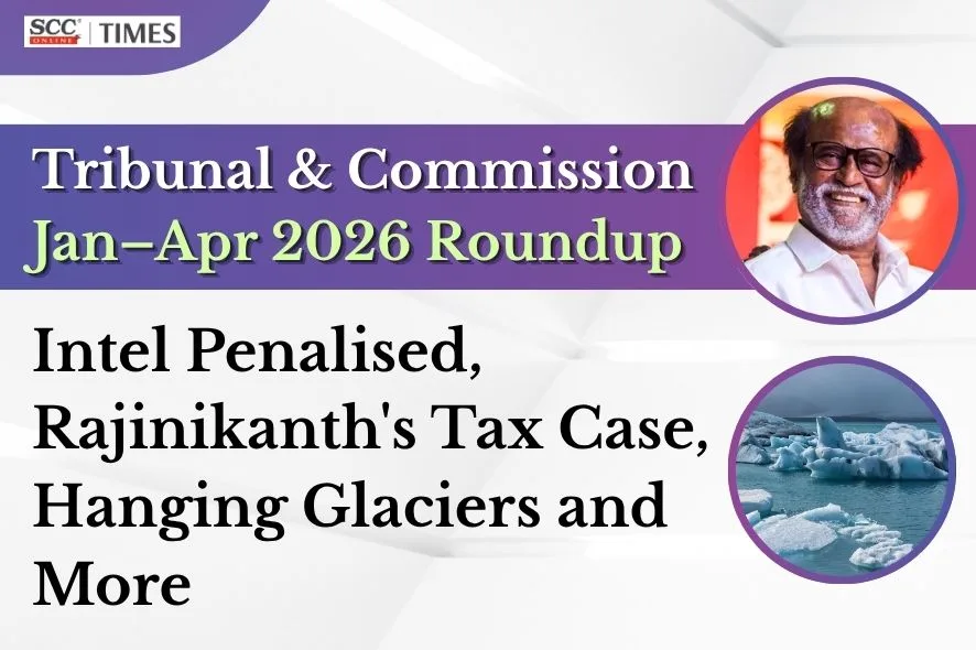 Tribunal & Commissions Roundup JanApr 2026