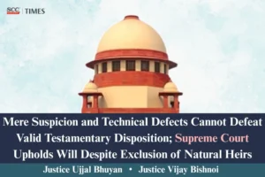 Validity of Will Despite Exclusion of Natural Heirs