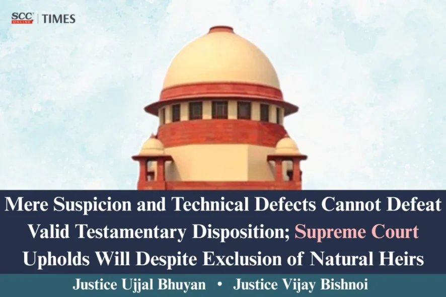 Validity of Will Despite Exclusion of Natural Heirs
