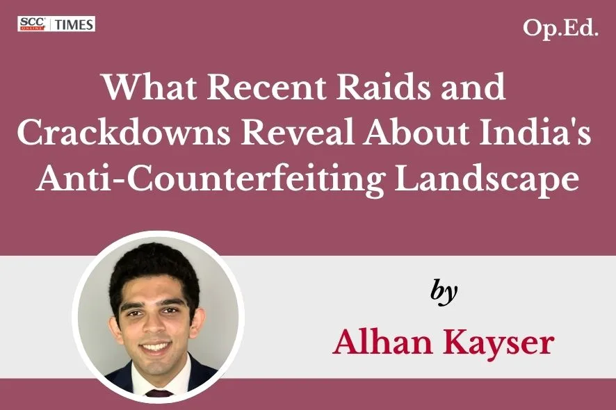 anti counterfeiting enforcement India raids trademark law 2026