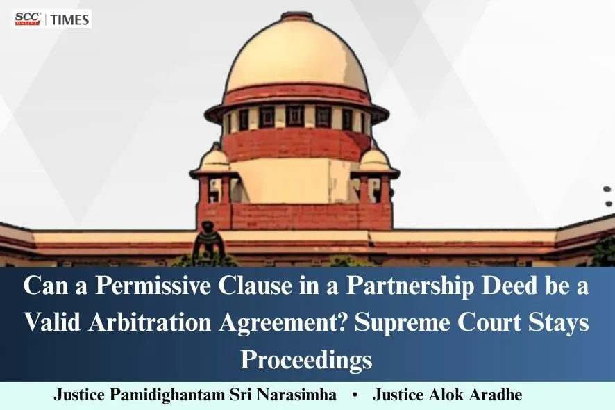 permissive clause partnership deed arbitration agreement