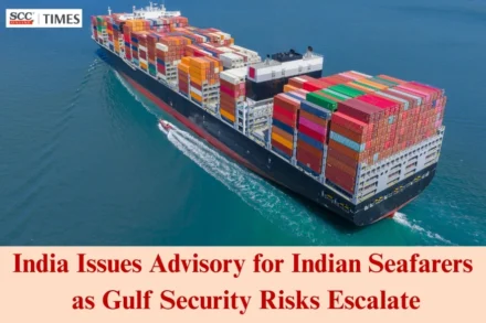 DGS Advisory for Indian Seafarers in Gulf