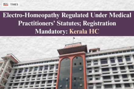 Electro-Homeopathy regulation Kerala HC