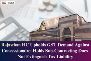 GST liability concessionaire principal contractor sub-contractor