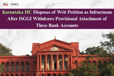 GST provisional attachment bank accounts writ petition