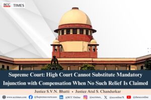 HC cannot substitute injunction with compensation