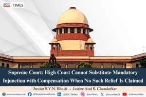 HC cannot substitute injunction with compensation