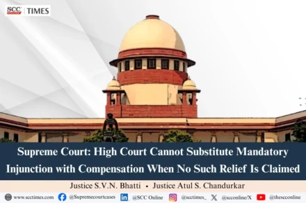 HC cannot substitute injunction with compensation