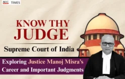 Know Thy Judge | Supreme Court of India: Exploring Justice Manoj Misra’s Career and Important Judgments