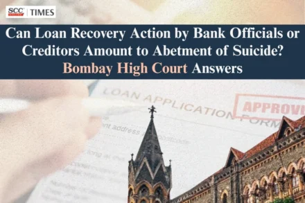 Loan recovery not abetment of suicide