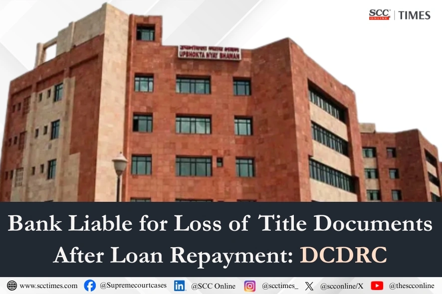 Loss of original property documents by bank after loan closure