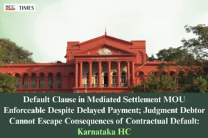 MOU default clause belated payment execution