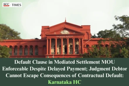 MOU default clause belated payment execution