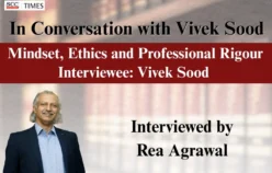 In Conversation with Vivek Sood: Mindset, Ethics and Professional Rigour