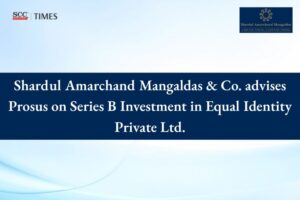 Prosus Series B investment Equal Identity Private Ltd