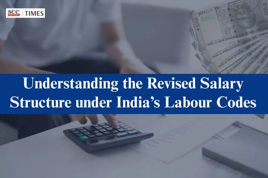 Revised Salary Structure under India’s Labour Codes
